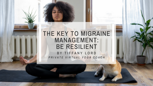 The Key to Migraine Management: Being Resilient