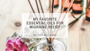 Aromatherapy for Headache Relief: My Favorite Essential Oils for Migraine