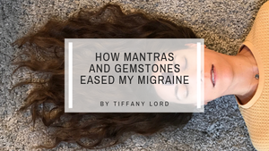 Mantras for Migraines: How Using a Mantra and Fluorite Helped Ease My Migraine Pain