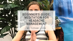Beginner's Guide to Meditation for Headache Management