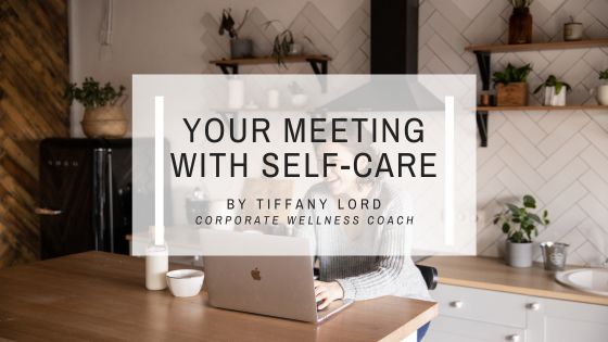 Your Meeting with Self-Care