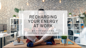 Recharging Your Energy at Work